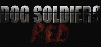 Dog Soldiers Red 2011