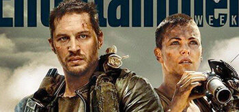Tom Hardy Charlize Theron Mad Max Fury Road Entertainment Weekly July 4 2014 Cover