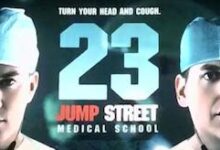 23 Jump Street Medical School