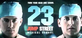 23 Jump Street Medical School
