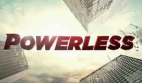 Powerless Trailer