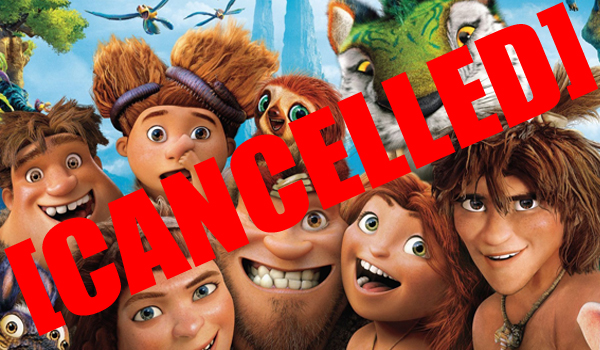 The Croods 2 Cancelled