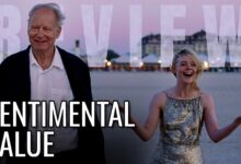 Video Movie Review: SENTIMENTAL VALUE (2025): Moral Generosity Gives This Fractured Family Remarkable Depth